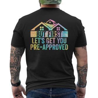 But First Let's Get You Pre-Approved Mortgage Loan Officer Men's T-shirt Back Print - Monsterry