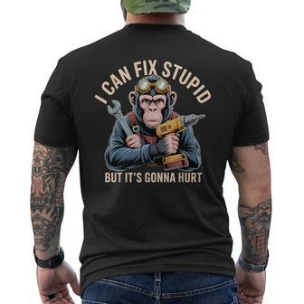 I Can Fix Stupid But It's Gonna Hurt Monkey Men's T-shirt Back Print - Thegiftio