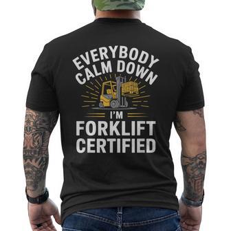 Forklifting Everybody Calm Down I'm Forklift Certified Men's T-shirt Back Print - Thegiftio UK