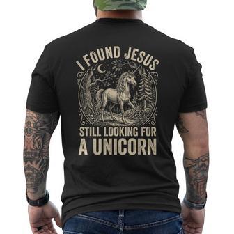 I Found Jesus Still Looking For A Unicorn Men's T-shirt Back Print - Thegiftio UK