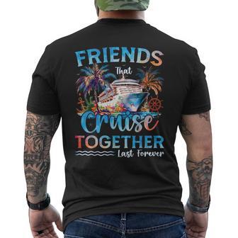 Friends That Cruise Together Last Forever 2026 Vacation Trip Men's T-shirt Back Print - Thegiftio