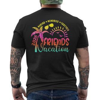 Friends Vacation 2026 Making Memories Together Summer Trip Men's T-shirt Back Print | Seseable UK