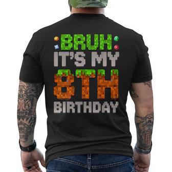 Birthday Boy Bruh It's My 8Th Birthday Gamer Pixel Men's T-shirt Back Print - Thegiftio UK