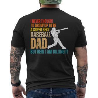 Father's Day A Super Sexy Baseball Dad But Here I Am Men's T-shirt Back Print - Monsterry