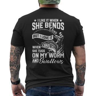 Fishing I Like It When She Bends Over But I Love It Men's T-shirt Back Print - Monsterry UK