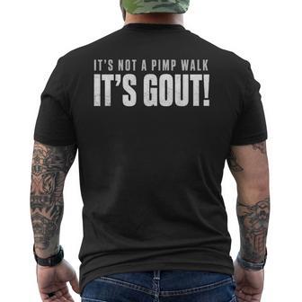 Gout Saying Its Not Pimp Walk Its Gout Humor Men's T-shirt Back Print | Mazezy