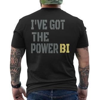 I Have Got The Power Biギフトに最適 メンズTシャツ バックプリント - Kawaiitshirt