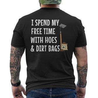 I Spend Free Time With Hoes & Dirt Bags Garden Men's T-shirt Back Print - Thegiftio UK