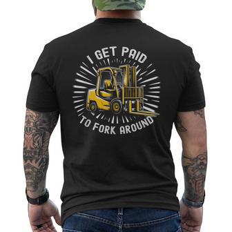Get Paid To Fork Around 認定フォークリフトドライバーオペレーター メンズTシャツ バックプリント - Kawaiitshirt