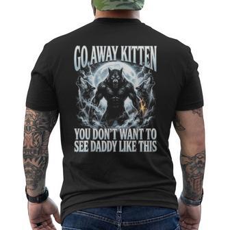 Go Away Kitten Wolf Meme Bootleg Alpha Wolf Werewolf Men's T-shirt Back Print - Thegiftio UK