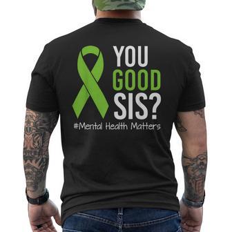 You Good Sis Mental Health Matters Awareness Green Ribbon Men's T-shirt Back Print - Thegiftio UK