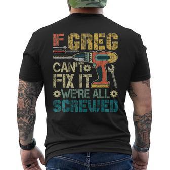If Greg Can't Fix It We're All Screwed Fathers Men's T-shirt Back Print - Thegiftio UK