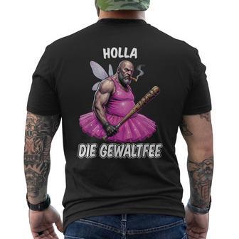 Holla Die Gewaltfee Meme Partyarkasmus Lustigeprüche T-Shirt mit Rückendruck - Seseable