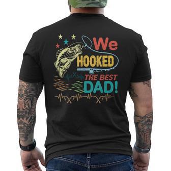 We Hooked The Best Dad Fishing Lover Fisher Daddy Father Day Men's T-shirt Back Print | Seseable UK