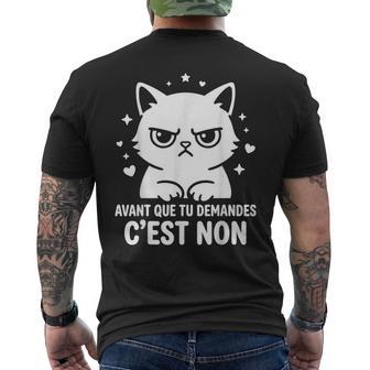 Humour Caractère Drole Chat Avant Que Tu Demandes C'est Non T-shirt imprimé au dos - Cadeauxyz