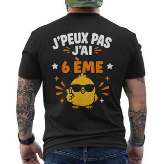 Humour École Élève Rentrée Des Classes J'peux Pas J'ai 6 Ème T-shirt imprimé au dos - Cadeauxyz