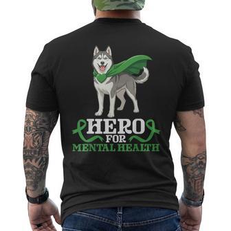 Husky Dog Hero For Mental Health Awareness Support Love Men's T-shirt Back Print - Thegiftio