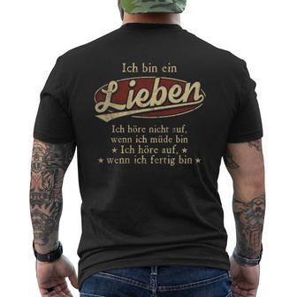 Ich Bin Ein Lieben Ich Höre Nicht AufWenn Ich Müde Bin Ich Höre Auf Lieben Name Heren T-shirt met print op de achterkant - Geschenkecke