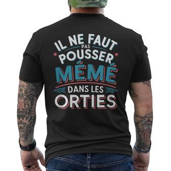 Il Ne Faut Pas Pousser Mémé Dans Les Orties T-shirt imprimé au dos - Cadeauxyz