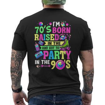 I'm 70S Born Raised In The 80S And Got To Party In The 90S Men's T-shirt Back Print - Thegiftio UK