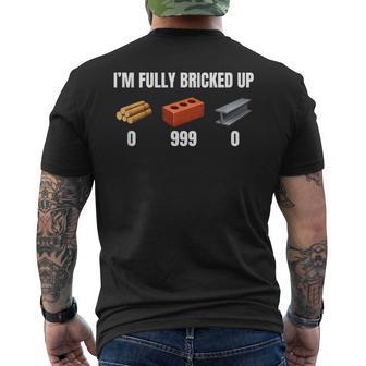 I'm Fully Bricked Up Gen Z Meme Brainrot Slang Raunchy Men's T-shirt Back Print - Monsterry