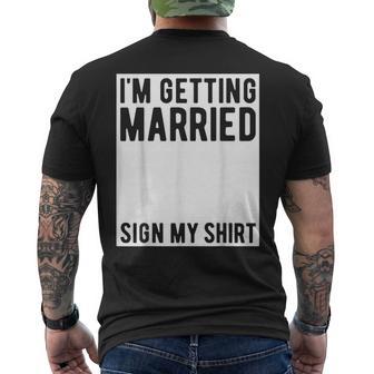 I'm Getting Married Sign My Marriage Party Men's T-shirt Back Print - Thegiftio UK