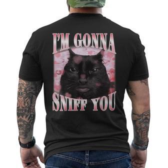 I'm Gonna Sniff You Brainrot Stupid Cat Meme Graphic Men's T-shirt Back Print - Thegiftio UK