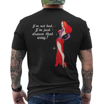 I'm Not Bad I'm Just Drawn That Way Men's T-shirt Back Print - Thegiftio UK