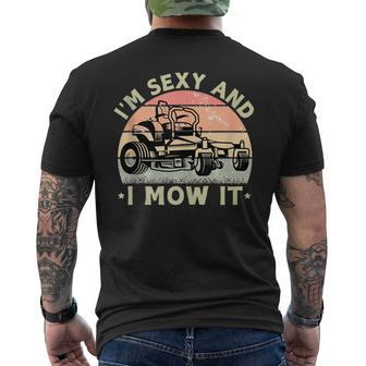 I'm Sexy And I Mow It Riding Lawn Mower Dad Mowing Lawn Men's T-shirt Back Print - Thegiftio UK
