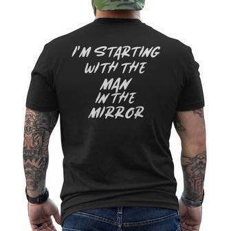 I'm Starting With The Man-In The Mirror Men's T-shirt Back Print - Thegiftio UK