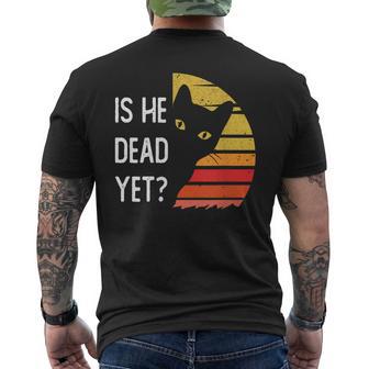 Is-He-Vintage-Dead-Yet Cat Men's T-shirt Back Print - Thegiftio UK