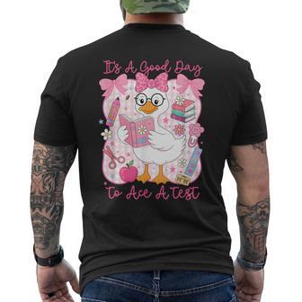 Its A Good Day To Ace A Test Silly Goose Test Day Students Men's T-shirt Back Print - Monsterry