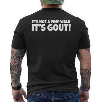 It's Not A Pimp Walk It's Gout Old Man Medical Humor Men's T-shirt Back Print | Mazezy