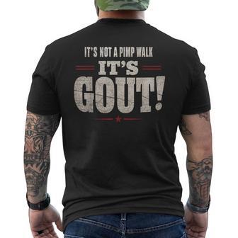 It's Not A Pimp Walk It's Gout Old Man Medical Humor Men's T-shirt Back Print | Mazezy