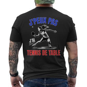 Je Peux Pas J'ai Tennis De Table Compétitionport Pongiste T-shirt imprimé au dos - Cadeauxyz