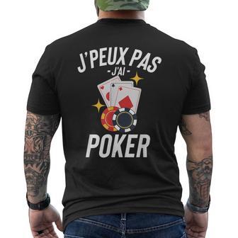 J'peux Pas J'ai Poker Cadeau Humour Drole T-shirt imprimé au dos - Cadeauxyz