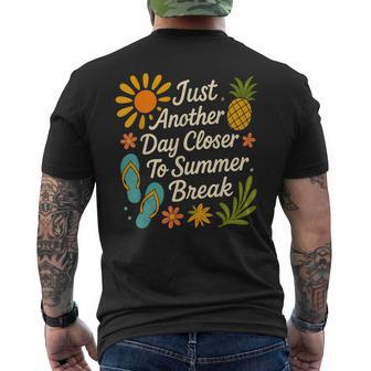 Just Another Day Closer To Summer Break Students Teachers Men's T-shirt Back Print - Monsterry