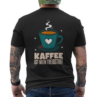Kaffee Ist Mein Treibstoff T-Shirt mit Rückendruck - Seseable