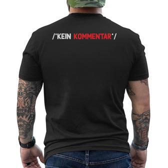 Kein Kommentar Lustig It Informatik Coder Entwickler Männer T-Shirt mit Rückendruck - Seseable