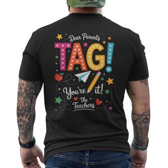 Last Day Of School Dear Parents Tag You're It Love Teachers Men's T-shirt Back Print - Thegiftio UK