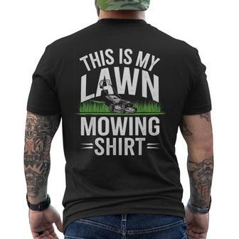 This Is My Lawn Mowing Men's T-shirt Back Print - Thegiftio UK