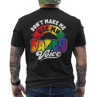 Lgbt Gay Pride Month Dont Make Me Use My Daddy Voice Men's T-shirt Back Print - Thegiftio UK