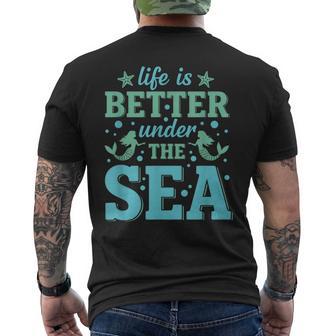 Life Is Better Under The Sea Mermaid Nautical Men's T-shirt Back Print - Monsterry