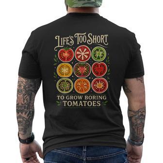 Life's Too Short To Grow Boring Tomatoes Gardener Graphic Men's T-shirt Back Print | Mazezy