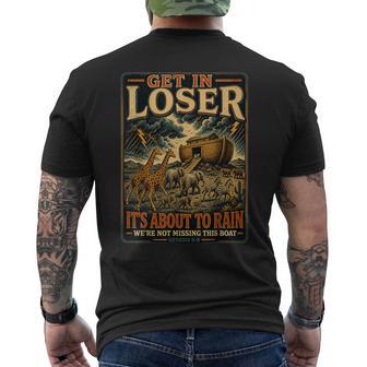 Get In Loser It’S About To Rain Noah Ark Animal Men's T-shirt Back Print | Mazezy