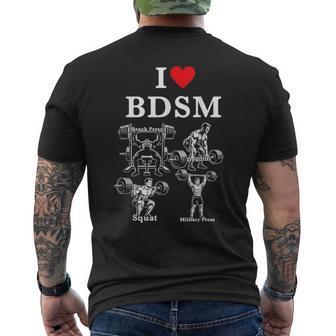 I Love Bdsm Bench Press Deadlift Squats Military Press Men's T-shirt Back Print - Thegiftio UK