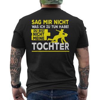 Lustiger Papa Tochterpruch -Atertag Dad Lustigesater T T-Shirt mit Rückendruck - Seseable