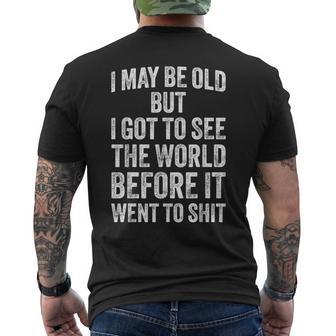 I May Be Old But I Got Toee The World Before It Went To メンズTシャツ バックプリント - Kawaiitshirt