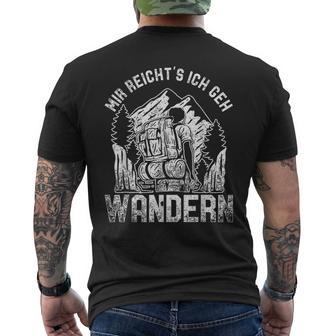 Mir Reicht's Ich Geh Wandern Berge Bergsteigen T-Shirt mit Rückendruck - Seseable