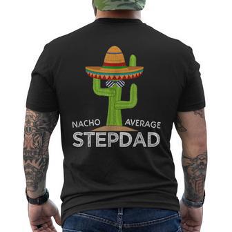 Nacho Average Stepdad Mexican Father Cinco De Mayo Men's T-shirt Back Print - Thegiftio